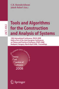 Tools and Algorithms for the Construction and Analysis of Systems : 14th International Conference, TACAS 2008 (Lecture Notes in Computer Science) 〈Vol. 4963〉