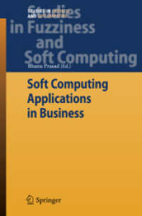 Soft Computing Applications in Business (Studies in Fuzziness and Soft Computing) 〈Vol. 230〉