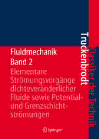 Fluidmechanik. Bd.2 Elementare Strömungsvorgänge dichteveränderlicher Fluide sowie Potentialströmungen und Grenzschichtströmungen （4. Aufl. Nachdr. 2008. XVII, 414 S. m. 181 Abb. 25 cm）