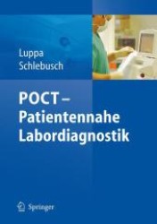 POCT - Patientennahe Sofortdiagnostik （2009. 300 S. m. 50 Abb.）