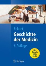 Geschichte der Medizin : Fakten, Konzepte, Haltungen （6., neubearb. Aufl. 2009. XIII, 368 S. m. 42 Abb. 19 cm）