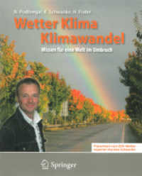 Wetter und Klima : Das Spiel der Elemente. Atmosphärische Prozesse verstehen und deuten （2., erw. u. überarb. Aufl. 2009. 250 S.）
