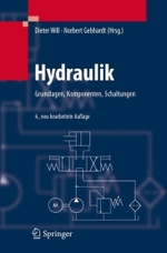 Hydraulik : Grundlagen, Komponenten, Schaltungen （4., neubearb. Aufl. 2008. XI, 441 S. m. 343 Abb. 24 cm）