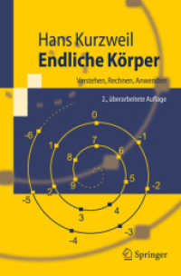 Endliche Körper : Verstehen, Rechnen, Anwenden (Springer-Lehrbuch) （2. Aufl. 2008. VII, 172 S. 23,5 cm）