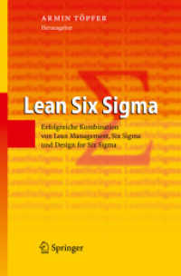 Lean Six Sigma : Erfolgreiche Kombination von Lean Management, Six Sigma und Design for Six Sigma （2009. VIII, 366 S. m. zahlr. SW-Abb. 24 cm）