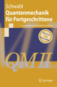 Quantenmechanik für Fortgeschrittene (QM II) : Mit 101 Aufgaben (Springer-Lehrbuch) （5., erw. u. aktualis. Aufl. 2008. XVIII, 412 S. m. 79 Abb. 23,5 cm）