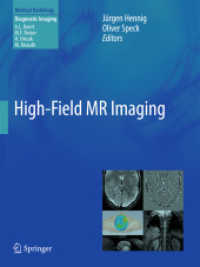 High-Field MR Imaging (Medical Radiology, Diagnostic Imaging) （2010. X, 300 p. w. 500 figs. 270 mm）