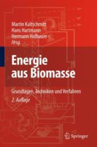 Energie aus Biomasse : Grundlagen, Techniken und Verfahren （2., neubearb. u. erw. Aufl. korr. Nachdr. 2009. XXXI, 1030 S. m. zahlr）