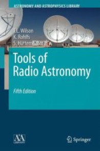 電波天文学のためのツール（第5版）<br>Tools of Radio Astronomy (Astronomy and Astrophysics Library) （5TH）
