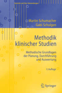 Methodik klinischer Studien : Methodische Grundlagen der Planung, Durchführung und Auswertung (Statistik und ihre Anwendungen) （3., überarb. Aufl. 2008. XXIII, 436 S. 23,5 cm）