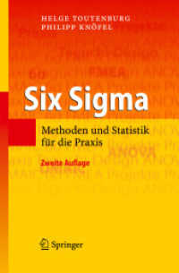 Six Sigma : Methoden und Statistik für die Praxis （2., verb. u. erw. Aufl. 2009. XI, 348 S. m. 115 Abb. 24 cm）