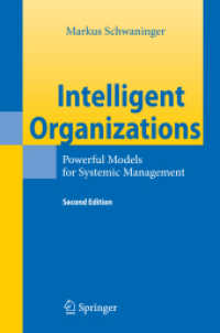 インテリジェント組織（第２版）<br>Intelligent Organizations : Powerful Models for Systemic Management （2nd ed. 2008. 250 p. 23,5 cm）