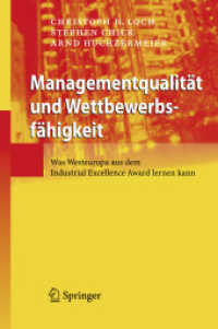 Managementqualität und Wettbewerbsfähigkeit : Was Westeuropa aus dem Industrial Excellence Award lernen kann （2008. 170 S. 23,5 cm）