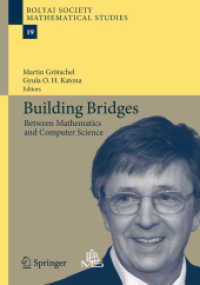数学とコンピュータ科学の橋渡し<br>Building Bridges : Between Mathematics and Computer Science (Bolyai Society Mathematical Studies) 〈Vol. 19〉