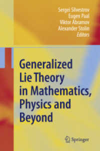 Generalized Lie Theory in Mathematics, Physics and Beyond （2008. XVIII, 306 S. 3 SW-Abb. 235 mm）
