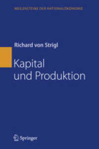 Kapital und Produktion (Meilensteine der National&ouml;konomie) （2008. XIV, 247 S. 23,5 cm）