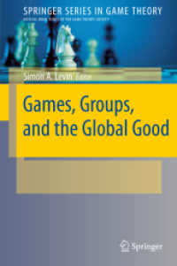 Games, Groups, and the Global Good (Springer Series in Game Theory) （2009. 300 S. 235 mm）