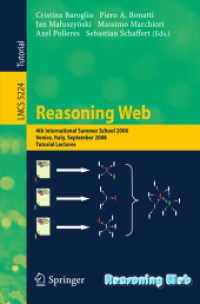 Reasoning Web : 4th International Summer School 2008, Venice Italy, September 7-11, 2008, Tutorial Lectures (Lecture Notes in Computer Science)