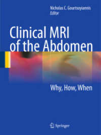 Clinical MRI of the Abdomen : Why, How, When