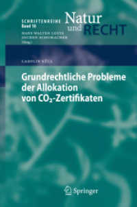 Grundrechtliche Probleme der Allokation von CO2-Zertifikaten : Diss. Univ. Bochum WS 2007/2008 (Schriftenreihe Natur und Recht Bd.10) （2009. XVIII, 403 S. 23,5 cm）