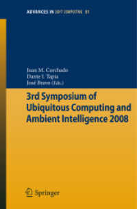 3rd Symposium of Ubiquitous Computing and Ambient Intelligence 2008 (Advances in Soft Computing) 〈Vol. 51〉