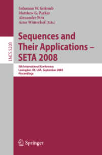 Sequences and Their Applications - SETA 2008: 5th International Conference, USA, Proceedings (Lecture Notes in Computer Science) 〈Vol. 5203〉
