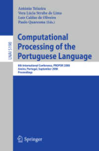 Computational Processing of the Portuguese Language : 8th International Conference, PROPOR 2008, Aveiro, Portugal, 2008, Proceedings (Lecture Notes in Computer Science) 〈Vol. 5190〉