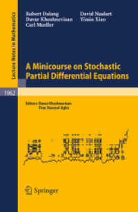 A Minicourse on Stochastic Partial Differential Equations (Lecture Notes in Mathematics) 〈Vol. 1962〉