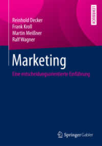 Marketing : Eine entscheidungsorientierte Einführung (BWL im Bachelor-Studiengang) （1. Aufl. 2016. xv, 268 S. XV, 268 S. 40 Abb. 240 mm）
