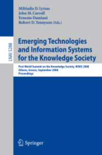 Emerging Technologies and Information Systems for the Knowledge Society : First World Summit on the Knowledge Society, WSKS 2008, Athens, Greece, 2008, Proceedings (Lecture Notes in Computer Science) 〈Vol. 5288〉
