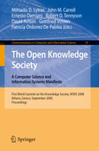The Open Knowledge Society : A Computer Science and Information Systems Manifesto, First World Summit on the Knowledge Society, WSKS 2008, Athens, Greece, 2008, Proceedings (Communications in Computer and Information Science) 〈Vol. 19〉