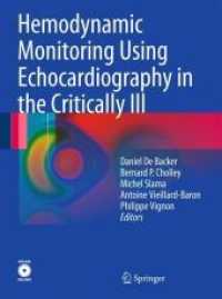 Hemodynamic Monitoring Using Echocardiography in the Critically Vol.3 （2011. 350 p. 260 mm）