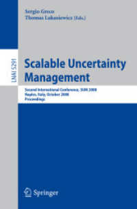 Scalable Uncertainty Management : Second International Conference, SUM 2008, Naples, Italy, 2008, Proceedings (Lecture Notes in Computer Science) 〈Vol. 5291〉