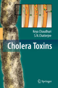 Cholera Toxins （2009. XIV, 322 S. 64 SW-Abb., 7 Farbabb., 18 Tabellen, 15 Duoton-Abb.,）