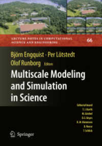 多尺度モデリングとシミュレーション<br>Multiscale Modeling and Simulation in Science (Lecture Notes in Computational Science and Engineering) 〈Vol. 66〉