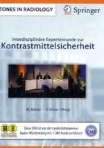 Interdisziplinäre Expertenrunde zur Kontrastmittelsicherheit, 1 DVD-ROM (Stones in Radiology) （2009）