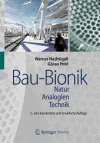 Bau-Bionik : Natur, Analogien, Technik （2., neu bearb. u. erw. Aufl. 2013. xxxix, 289 S. XXXIX, 289 S. 403 Abb）