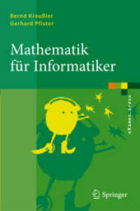 Mathematik für Informatiker : Algebra, Analysis, Diskrete Strukturen (eXamen.press) （2009. XII, 457 S. m. Abb. 23,5 cm）