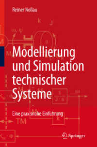 Modellierung und Simulation technischer Systeme : Eine praxisnahe Einführung （2009. XIV, 287 S. m. Abb. 24 cm）