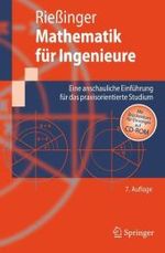 Mathematik für Ingenieure, m. CD-ROM : Eine anschauliche Einführung für das praxisorientierte Studium. Mit 141 Übungsaufg. u. Lös. (Springer-Lehrbuch) （7. Aufl. 2009. IX, 696 S. m. 166 Abb. 23,5 cm）