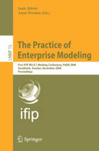 The Practice of Enterprise Modeling : First IFIP WG 8.1 Working Conference, PoEM 2008, Stockholm, Sweden, November 12-13, 2008, Proceedings (Lecture Notes in Business Information Processing 15) （2008. X, 231 S. 235 mm）