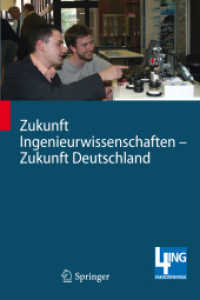 Zukunft Ingenieurwissenschaften - Zukunft Deutschland : Beiträge einer 4ING-Fachkonferenz undder ersten Gemeinsamen Plenarversammlungder 4ING-Fakultätentage am 14. und 15.07.2008 an der RWTH Aachen （2008. XV, 268 S. 23,5 cm）