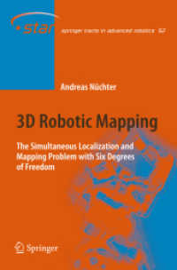 3D Robotic Mapping : The Simultaneous Localization and Mapping Problem with Six Degrees of Freedom (Springer Tracts in Advanced Robotics) 〈Vol. 52〉