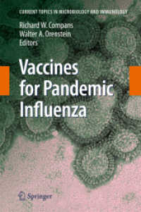 パンデミック・インフルエンザ用ワクチン<br>Vaccines for Pandemic Influenza (Current Topics in Microbiology and Immunology 333) （2009. XVIII, 512 S. 21 SW-Abb., 30 Farbabb., 23 Tabellen, 1 Farbtabell）