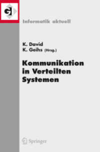 Kommunikation in Verteilten Systemen (KiVS) 2009 : 16. Fachtagung Kommunikation in Verteilten Systemen (KiVS 2009) Kassel, 2.-6. März 2009 (Informatik aktuell) （2009. 300 S. 23,5 cm）