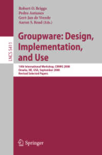 Groupware : Design, Implementation, and Use, 14th International Workshop, CRIWG 2008, Omaha, NE, USA, September 14-18, 2008, Revised Selected Papers (