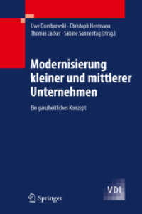 Modernisierung kleiner und mittlerer Unternehmen : Ein ganzheitliches Konzept (VDI-Buch) （2009. XIII, 280 S. m. 80 SW-Abb. 24 cm）