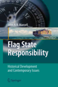 旗国責任<br>Flag State Responsibility : Historical Development and Contemporary Issus （2009. 400 p.）