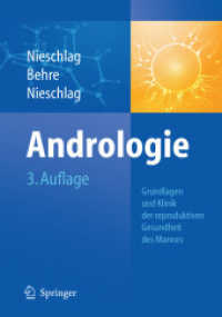 Andrologie : Grundlagen und Klinik der reproduktiven Gesundheit des Mannes （3. Aufl. 2009. XXIV, 675 S. m. 286 meist farb. Abb. u. 50 Tab. 27,5 cm）
