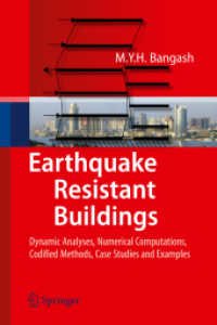 Earthquake Resistant Buildings : Dynamic Analyses, Numerical Computations, Codified Methods, Case Studies and Examples